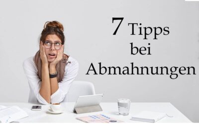 7 Tipps bei Abmahnungen